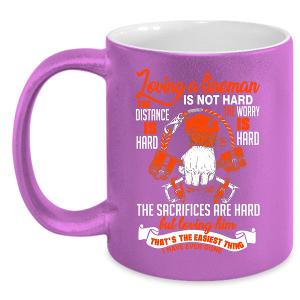 Loving A Lineman Is Not Hard Coffee Mug, I Love Lineman Coffee Cup