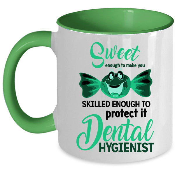 Dental Hygienist Coffee Mug, Sweet Enough To Make You Smile Accent Mug