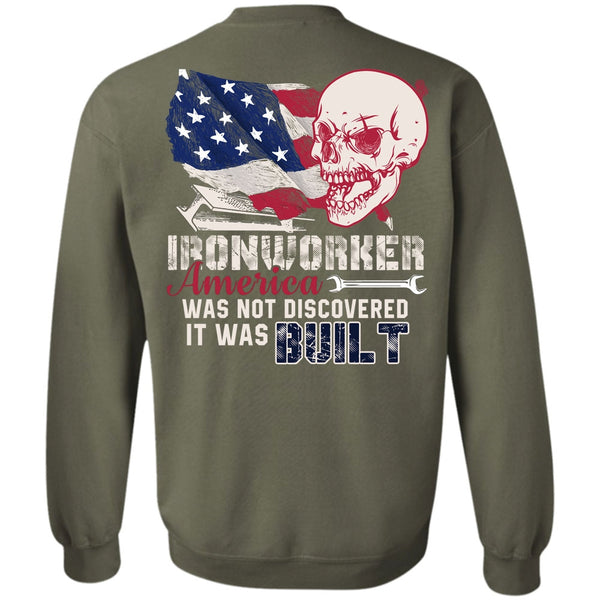 It Was Built T Shirt, I Love Ironworker Sweatshirt