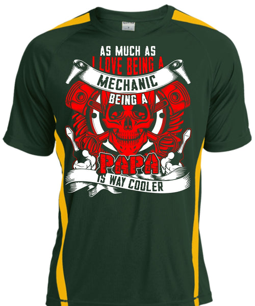 I Love Being A Mechanic T Shirt, Being A Papa T Shirt, Cool Shirt