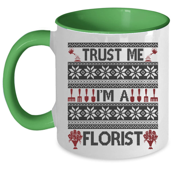 Christmas Gift For Florist Coffee Mug, Trust Me I'm A Florist Accent Mug