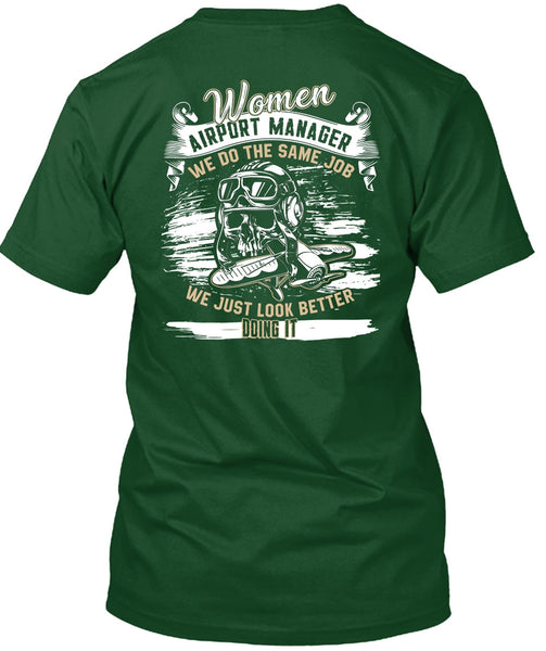 Women Aiport Manager T Shirt, We Do The Same Job T Shirt