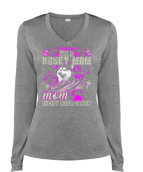 I'm A Husky Mom T Shirt, Just Like A Normal Mom T Shirt, Cool Shirt (Ladies LS Heather V-Neck)