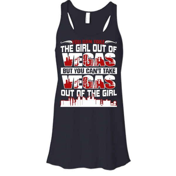 Take Girl Out Of Vegas T Shirt, You Can't Take Vegas Out Of The Girl T Shirt, Cool T Shirt