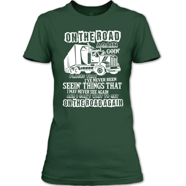 On The Road Again T Shirt, I Am A Trucker T Shirt