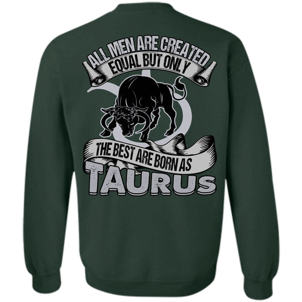 All Men Are Created Equal T Shirt, I Love Taurus Sweatshirt