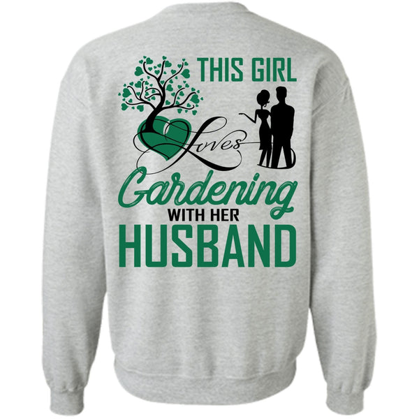 Being A Gardener T Shirt, This Girl Loves Gardening With Her Husband Sweatshirt