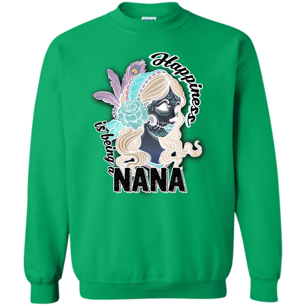 Gift For Nana T Shirt, Happiness Is Being A Nana Sweatshirt