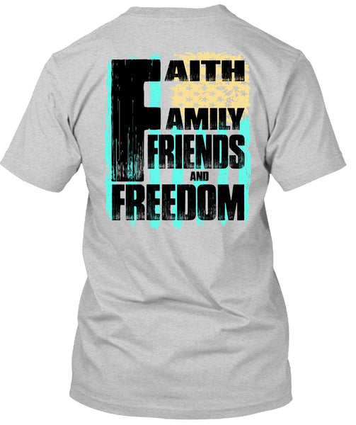 Faith Family Friends And Freedom T Shirt, I Love Veteran T Shirt