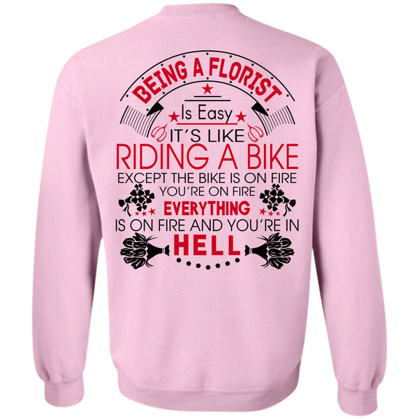 Being A Florist T Shirt, Being A Florist Is Easy Sweatshirt