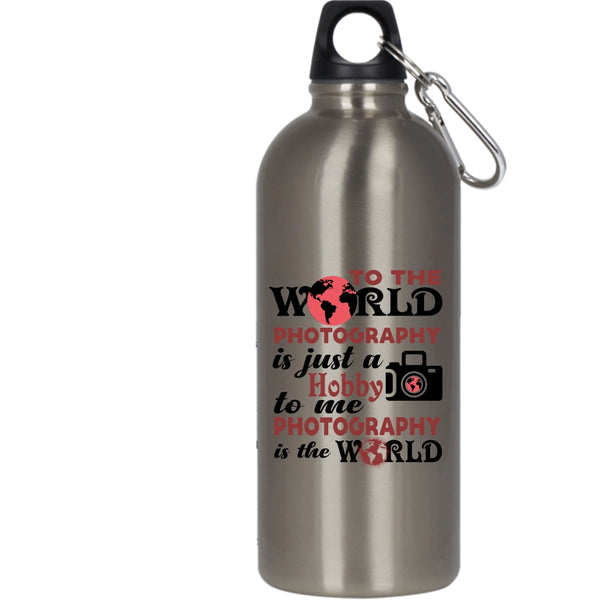 To Me Photography Is The World 20 oz Stainless Steel Bottle,I Love Photography Outdoor Sports Water Bottle