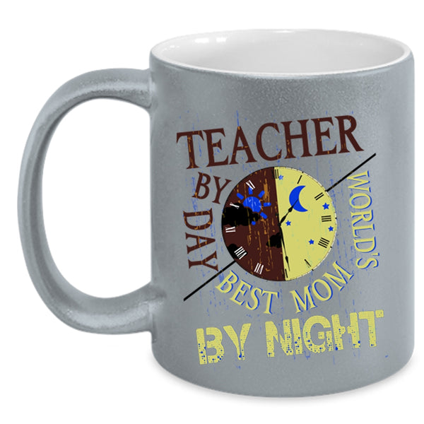 World's Best Mom By Night Coffee Mug, Teacher By Day Accent Mug
