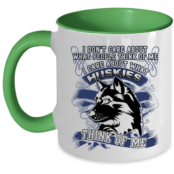 Funny Husky Coffee Mug, I Care About What Huskies Think Of Me Accent Mug