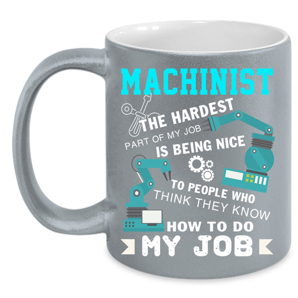 Machinist Coffee Mug, Best Gift For Machinist Coffee Cup