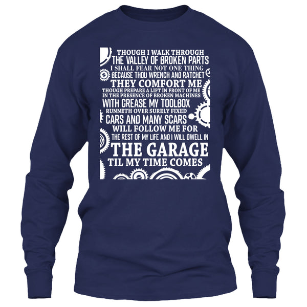 The Garage Till My Time Comes T Shirt, Coolest Mechanic T Shirt