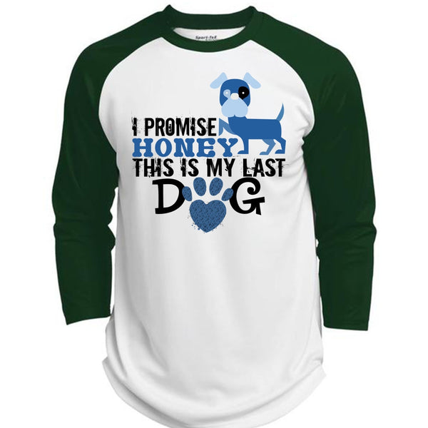 I Promise Honey This Is My Last Dog T Shirt, My Life T Shirt  (Polyester Game Baseball Jersey)