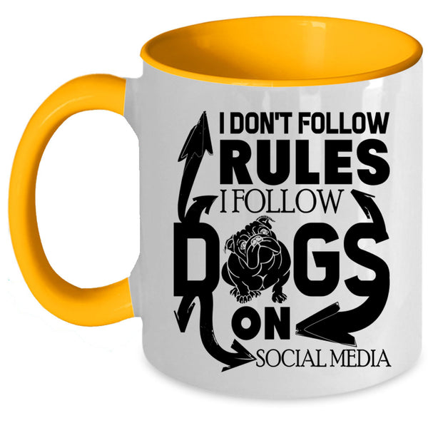 Cool Dog Lover Coffee Mug, I Follow Dogs On Social Media Accent Mug