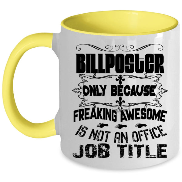 Awesome Gift For Billposter Coffee Mug, Billposter Accent Mug
