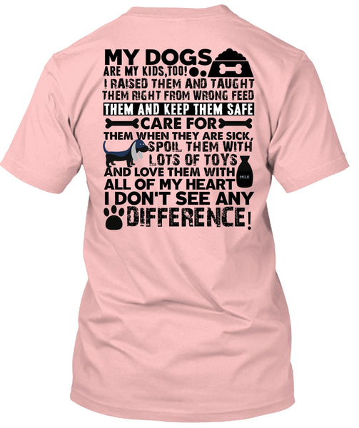 My Dogs Are My Kids T Shirt, I Love My Dog T Shirt