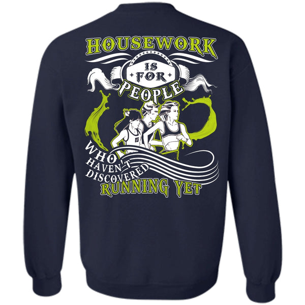 Haven't Discovered Running Yet T Shirt, I Love Running Sweatshirt