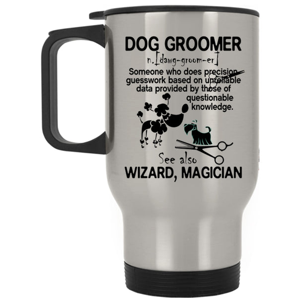 Awesome Dog Groomer Travel Mug, Dog Groomer Mug