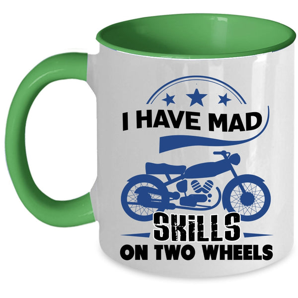 Cool Biker Coffee Mug, I Have Mad Skills On Two Wheels Accent Mug