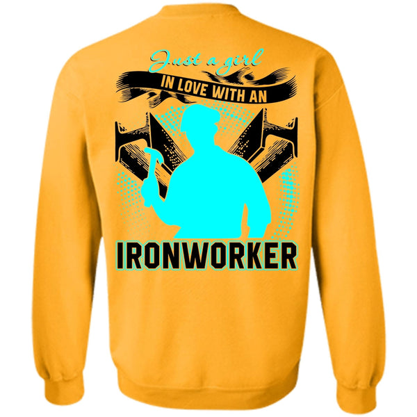 I Love Ironworker T Shirt, Just A Girl In Love With An Ironworker Sweatshirt