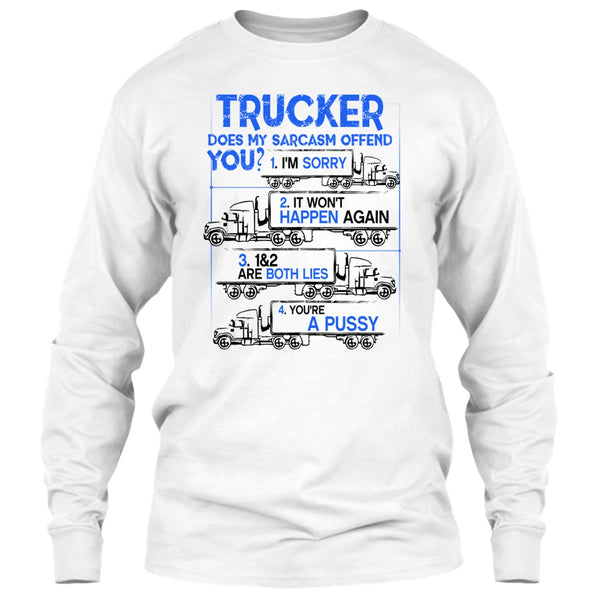 Trucker Does My Sarcasm Offend T Shirt, Coolest Truck Driver T Shirt