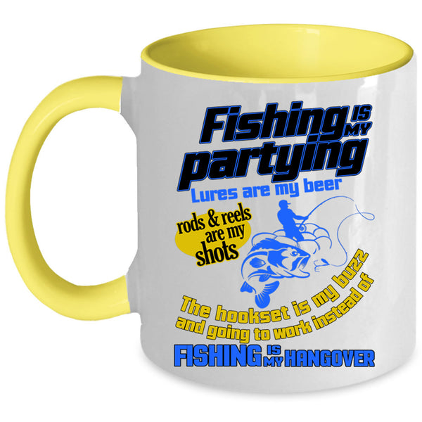 Fishing Is My Hangover Coffee Mug, Fishing Is My Partying Accent Mug
