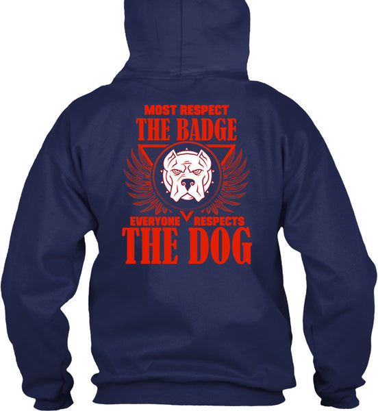 Most Respect The Badge T Shirt, I Love Dogs T Shirt