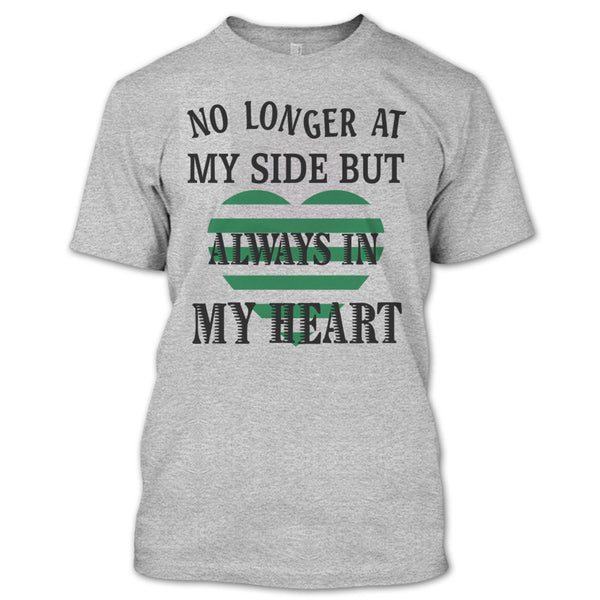 No Longer At My Side AlwaysIn My Heart T Shirt, Coolest Dog Lover T Shirt