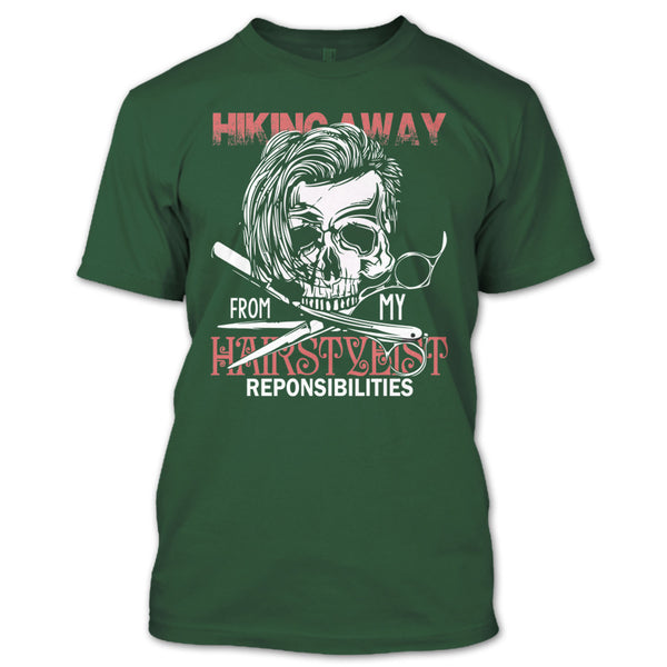 Hiking Away T Shirt, From My Hairstylist T Shirt