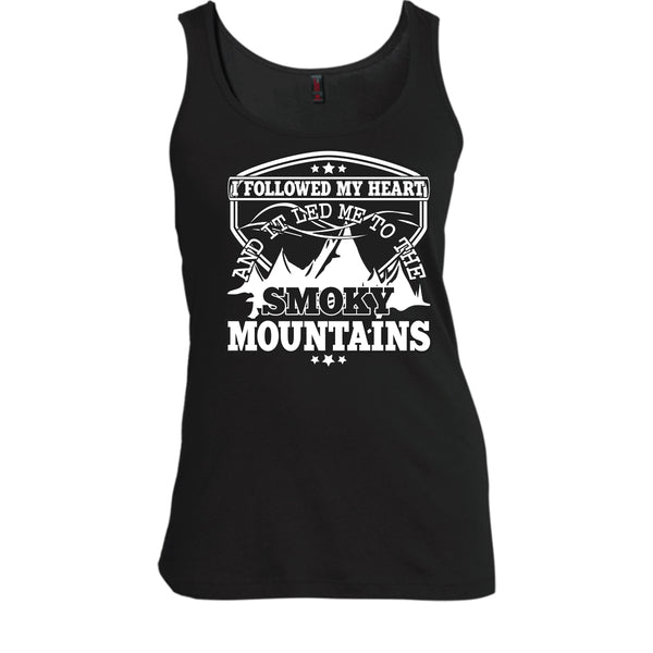 I Followed My Heary T Shirt, Led Me To The Smoky Mountains T Shirt, Cool T Shirt