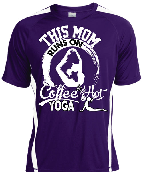 This Mom Runs On Coffee Hot Yoga T Shirt, Being A Mom T Shirt, Cool Shirt