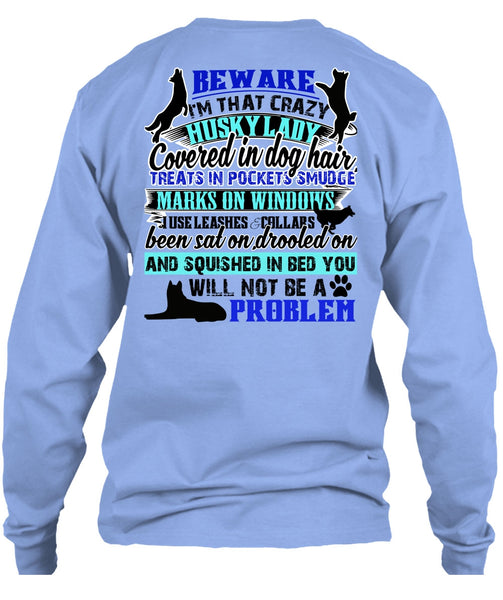 I'm That Crazy Husky Lady T Shirt, I Love My Dog T Shirt