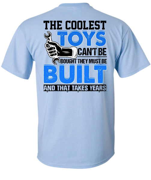 The Coolest Toys Can't Be Bought T Shirt, I Love Mechanic T Shirt