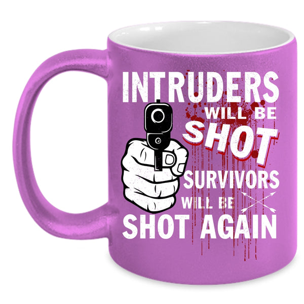 Intruders Coffee Mug, Funny Saying Coffee Cup