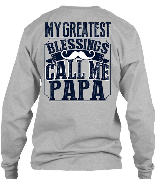 My Greatest Blessings Call Me Papa T Shirt, I Love Daddy T Shirt