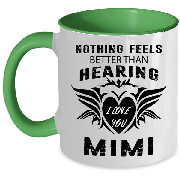 Cute Gift For Grandkids Coffee Mug, I Love You Mimi Accent Mug