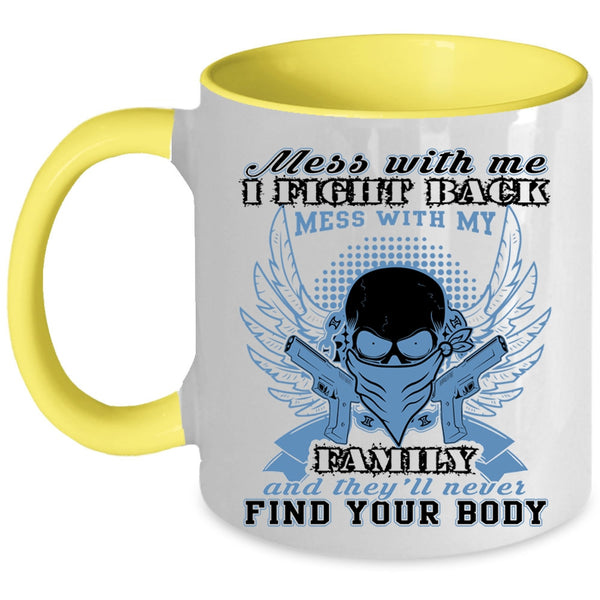 Gift For My Husband Coffee Mug, Don't Mess With My Family Accent Mug