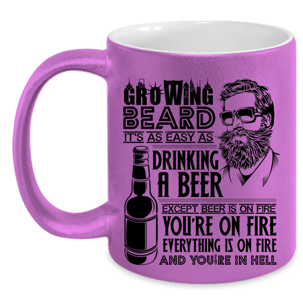 It's As Easy As Drinking A beer Coffee Mug, Growing Beard Accent Mug
