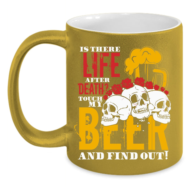 Don't Touch My Beer Coffee Mug, Cool Beer Drinker Coffee Cup