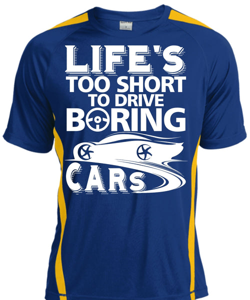 Life's Too Short To Drive Boring Cars T Shirt, Being A Driver T Shirt, Cool Shirt
