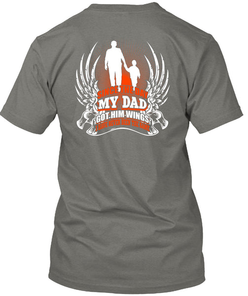 Since The Day My Dad Got Him Wings T Shirt, Being A Papa T Shirt