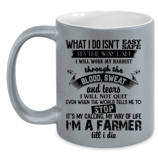 It's My Calling My Way Of Life Coffee Mug, I'm A Farmer Accent Mug
