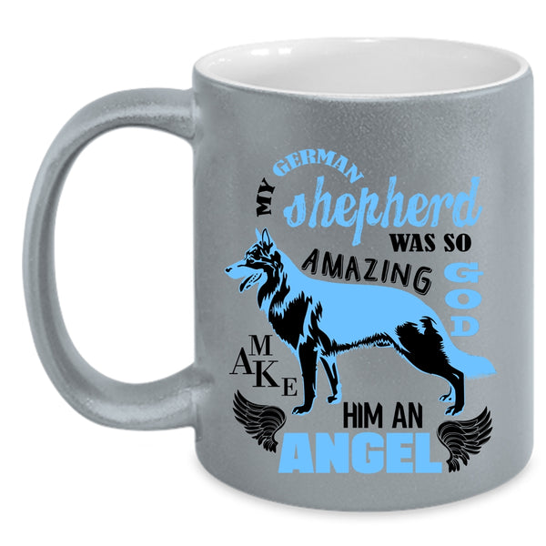 An Angel Coffee Mug, My German Shepherd Was So Amazing Accent Mug