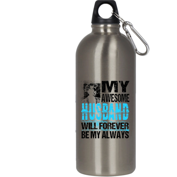My Awesome Husband Will Forever Be My Always 20 oz Stainless Steel Bottle,Married Outdoor Sports Water Bottle