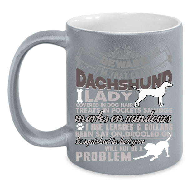 I'm That Crazy Dachshund Lady Coffee Mug, Dachshund Lover Coffee Cup