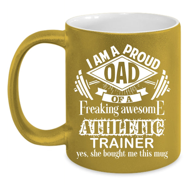 I Am A Proud Dad Of An Athletic Trainer Coffee Mug, Awesome Dad Coffee Cup