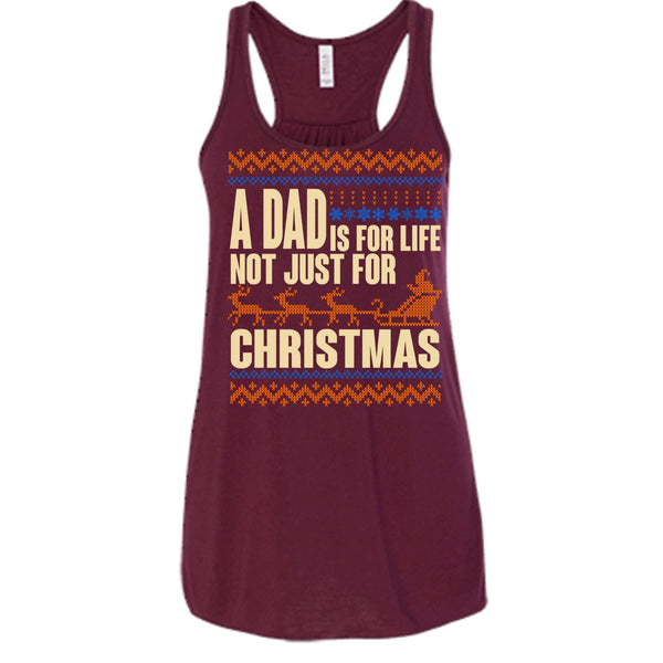 A Dad Is For Life T Shirt, Not Just For Christmas Tank Top